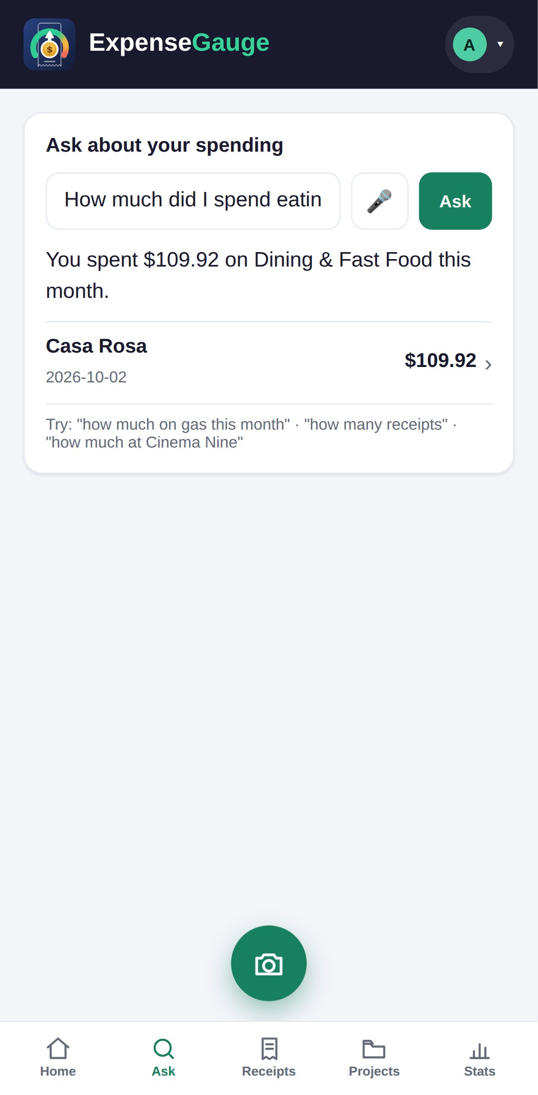 The Ask screen of ExpenseGauge on a phone. The question asked is how much did I spend eating out this month. The answer reads: you spent $109.92 on dining and fast food this month, with the Casa Rosa receipt from 2 October listed beneath it and suggestions for other questions.